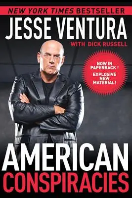 Americké sprisahania: Lži, lži a ďalšie špinavé lži, ktoré nám vláda hovorí - American Conspiracies: Lies, Lies, and More Dirty Lies That the Government Tells Us