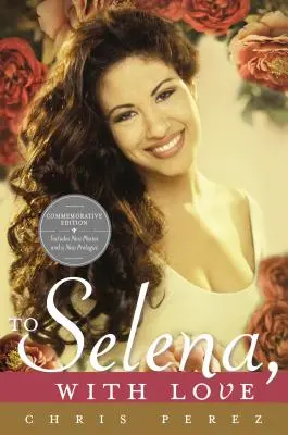 Selene s láskou: Pamätné vydanie - To Selena, with Love: Commemorative Edition