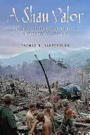 A Shau Valor: Americká bojová operácia v Údolí smrti, 1963 - 1971 - A Shau Valor: American Combat Operations in the Valley of Death, 1963-1971