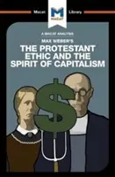 Analýza diela Maxa Webera Protestantská etika a duch kapitalizmu - An Analysis of Max Weber's the Protestant Ethic and the Spirit of Capitalism