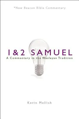 Nbbc, 1 a 2 Samuelove knihy: 2. a 3. kapitola Samuelovho diela: Komentár v duchu Wesleyho tradície - Nbbc, 1 & 2 Samuel: A Commentary in the Wesleyan Tradition