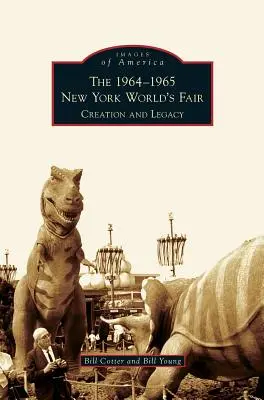 Svetová výstava v New Yorku 1964-1965: Vydanie a dedičstvo - 1964-1965 New York World's Fair: Creation and Legacy