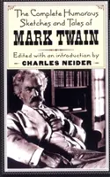 Kompletné humoristické skeče a poviedky Marka Twaina - The Complete Humorous Sketches and Tales of Mark Twain
