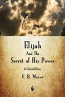 Eliáš a tajomstvo jeho moci - Elijah and the Secret of His Power