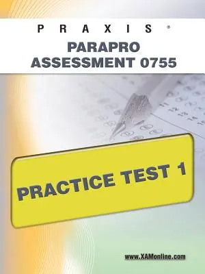 Praxis Parapro Assessment 0755 Praktický test 1 - Praxis Parapro Assessment 0755 Practice Test 1
