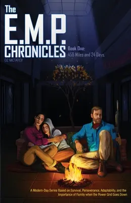 Kroniky E.M.P: Kniha 1: 458 míľ a 24 dní - The E.M.P. Chronicles: Book 1: 458 Miles and 24 Days