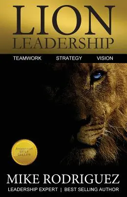 Vedenie leva: Tímová práca, stratégia, vízia - Lion Leadership: Teamwork, Strategy, Vision