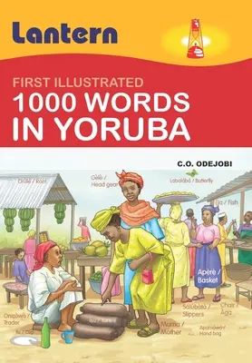 1000 slov v jorubčine: Prvé ilustrované 100 slov v jorubčine - 1000 Words in Yoruba: First Illustrated 100 Words in Yoruba
