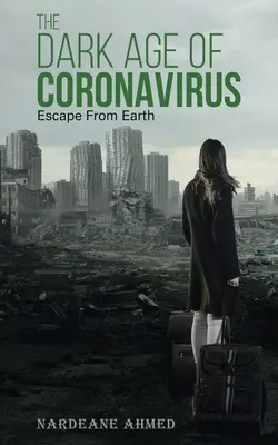 Temný vek koronavírusov: Útek zo Zeme - The Dark Age of Coronavirus: Escape From Earth