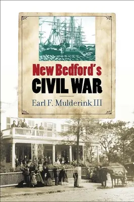 Občianska vojna v New Bedforde - New Bedford's Civil War