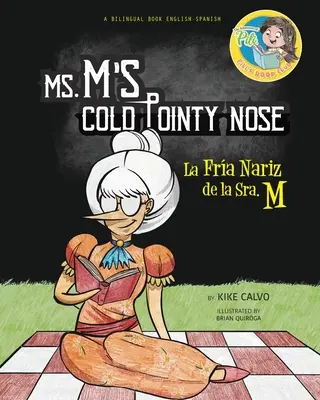 Studený špicatý nos pani M. Dvojjazyčná kniha. Dvojjazyčná anglicko-španielska publikácia. - Ms. M's Cold Pointy Nose. Dual-language Book. Bilingual English-Spanish.