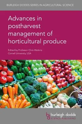 Pokroky v pozberovej úprave záhradníckych produktov - Advances in Postharvest Management of Horticultural Produce