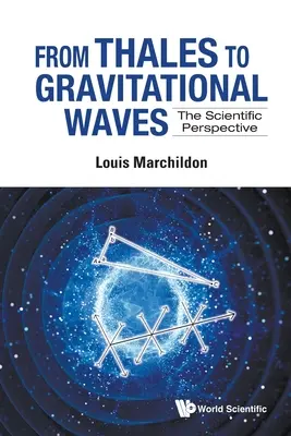 Od Tálesa ku gravitačným vlnám: Z vedeckej perspektívy - From Thales to Gravitational Waves: The Scientific Perspective