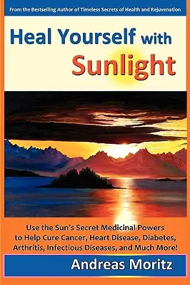 Uzdravte sa pomocou slnečného svetla - Heal Yourself with Sunlight