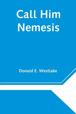 Volajte ho Nemesis - Call Him Nemesis