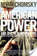 Americká moc a noví mandaríni: historické a politické eseje - American Power and the New Mandarins: Historical and Political Essays