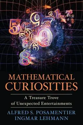 Matematické kuriozity: Klenotnica nečakanej zábavy - Mathematical Curiosities: A Treasure Trove of Unexpected Entertainments