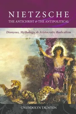 Nietzsche: Antikrist a antipolitika - Nietzsche: The Antichrist & the Antipolitical
