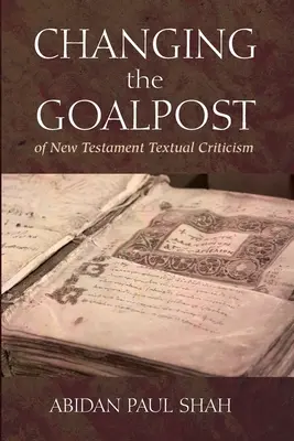 Zmena cieľa novozákonnej textovej kritiky - Changing the Goalpost of New Testament Textual Criticism