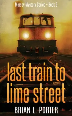 Posledný vlak do Lime Street - Last Train to Lime Street