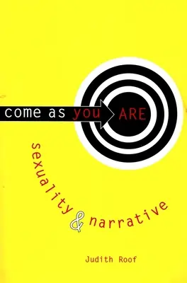 Príď taký, aký si: Sexualita a rozprávanie - Come as You Are: Sexuality and Narrative