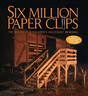 Šesť miliónov kancelárskych sponiek: Tvorba detského pamätníka holokaustu - Six Million Paper Clips: The Making of a Children's Holocaust Memorial