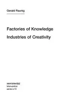 Továrne na vedomosti, priemysel kreativity - Factories of Knowledge, Industries of Creativity