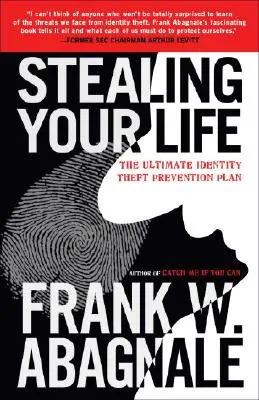Ukradni si svoj život: Plán prevencie krádeže identity - Stealing Your Life: The Ultimate Identity Theft Prevention Plan