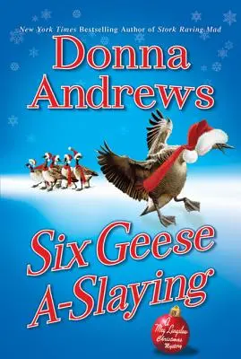 Šesť husí sa plahočí: Vianočná záhada Meg Langslowovej - Six Geese A-Slaying: A Meg Langslow Christmas Mystery