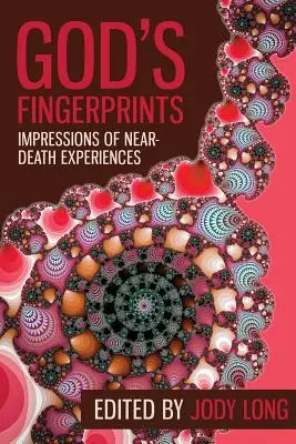 Božie odtlačky prstov: Dojmy zo zážitkov blízkej smrti - God's Fingerprints: Impressions of Near Death Experiences