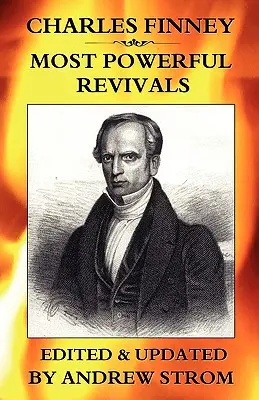 Charles Finney - Najmocnejšie revolúcie - Charles Finney - Most Powerful Revivals