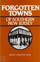 Zabudnuté mestá južného New Jersey - Forgotten Towns of Southern New Jersey