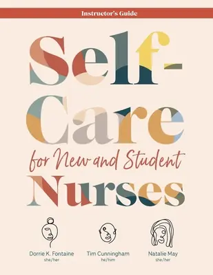 Starostlivosť o seba pre nové a študujúce zdravotné sestry INŠTRUKTORSKÁ PRÍRUČKA - Self-Care for New and Student Nurses INSTRUCTOR'S GUIDE