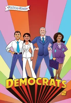 Demokrati 2: Joe Biden, Kamala Harris, Pete Buttigieg a Alexandria Ocasio-Cortez - Political Power: Democrats 2: Joe Biden, Kamala Harris, Pete Buttigieg and Alexandria Ocasio-Cortez
