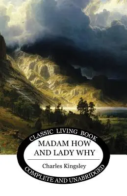 Madam How a lady Why - Madam How and Lady Why