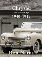Chrysler - zlatý vek 1940-1949 - Chrysler- The Golden Age 1940-1949
