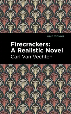 Petardy: Realistický román - Firecrackers: A Realistic Novel