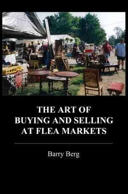 Umenie kupovať a predávať na blších trhoch - The Art of Buying and Selling at Flea Markets
