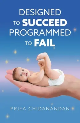 Navrhnuté na úspech naprogramované na neúspech - Designed to Succeed Programmed to Fail