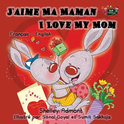 Mám rád svoju mamu: Francúzsko-anglická dvojjazyčná detská kniha - I Love My Mom: French English Bilingual Children's Book