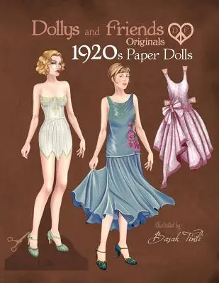 Papierové bábiky Dollys and Friends Originals z 20. rokov minulého storočia: Kolekcia papierových bábik z obdobia dvadsiatych rokov - Dollys and Friends Originals 1920s Paper Dolls: Roaring Twenties Vintage Fashion Paper Doll Collection