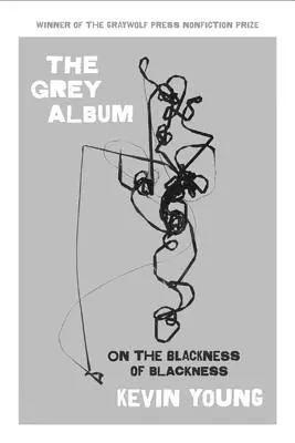 Šedý album: O čiernosti čiernosti - The Grey Album: On the Blackness of Blackness