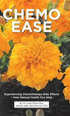 Chemo Ease: Zažívanie vedľajších účinkov chemoterapie - ako môže pomôcť prírodné zdravie - Chemo Ease: Experiencing Chemotherapy Side Effects - How Natural Health Can Help