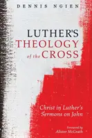Lutherova teológia kríža - Luther's Theology of the Cross