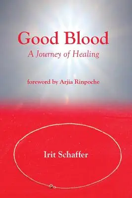 Dobrá krv: Cesta za uzdravením - Good Blood: A Journey of Healing