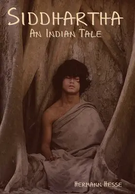 Siddhártha: indický príbeh - Siddhartha: An Indian Tale