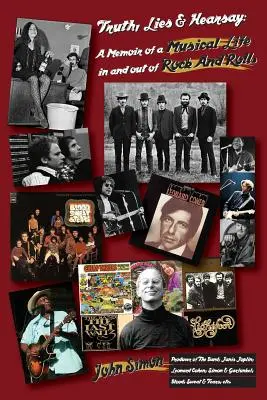 Pravda, lži a vypočúvanie: Spomienky na hudobný život v rock and rolle a mimo neho - Truth, Lies & Hearsay: A Memoir of a Musical Life in and Out of Rock and Roll