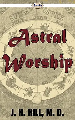 Astrálne uctievanie - Astral Worship