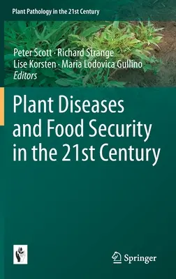 Choroby rastlín a potravinová bezpečnosť v 21. storočí - Plant Diseases and Food Security in the 21st Century