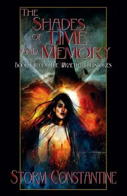 Odtiene času a pamäti: Druhá kniha Príbehov Wraeththu - The Shades of Time and Memory: Book Two of The Wraeththu Histories